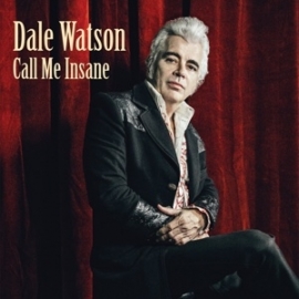 Dale Watson - Call me insane | CD