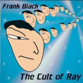 Frank Black - The cult of Ray | 2CD