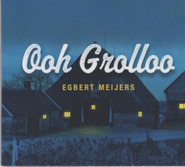 Egbert  Meijers - Ooh Grolloo  | CD