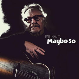 Paul Brady - Maybe So  | CD