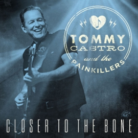 Tommy Castro - Closer To the Bone | CD