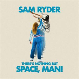 Sam Ryder - There's Nothing But Space, Man | LP -Coloured vinyl-