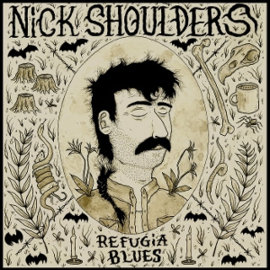 Nick Shoulders - Refugia Blues | CD