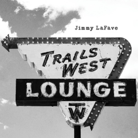 Jimmy Lafave - Trail four | CD