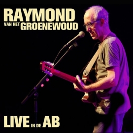 Raymond van het Groenewoud - Live in de ab  | CD