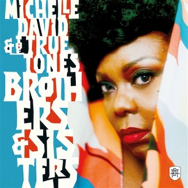 Michelle David & the True-Tones - Brothers & Sisters | CD