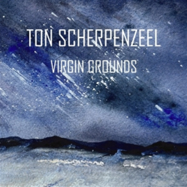 Ton Scherpenzeel - Virgin Grounds  | CD