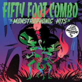 Fifty Foot Combo -  Monstrophonic hits | LP -Limited Edition, Anniversary Edition-