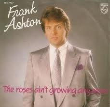 Frank Aston - The roses ain`t growing anymore   - 2e hands 7" vinyl single-