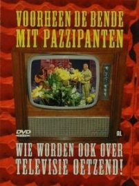 Voorheen de Bende Mit Pazzipanten - Wie worden ook over televisie oetzend! DVD 