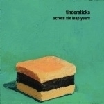 Tindersticks - Across six leap years | CD
