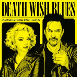 Samantha Fish & Jesse Dayton - Death Wish Blues | LP
