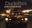 Dudettes - Subconscious | CD