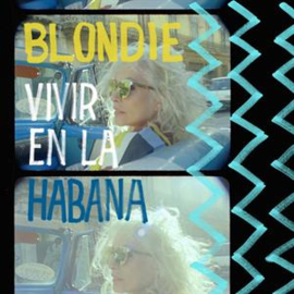 Blondie - Vivir En La Habana | E.P. Coloured vinyl