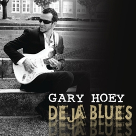 Gary Hoey - Deja Blues | CD -reissue, bonus tracks-