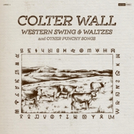 Colter Wall - Western Swing & Waltzes and Other Punchy Songs | LP