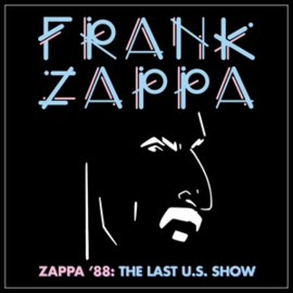 Frank Zappa - Zappa '88: The Last U.S. Show | 2CD