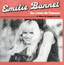 Emilie Bonnet - les caves de l`amour/le blues du temps du rock  - 2e hands 7" vinyl single-