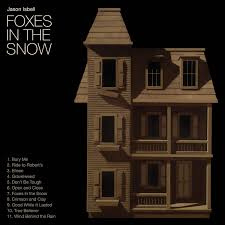 Jason Isbell - Foxes In the Snow | CD