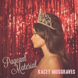 Kacey Musgraves - Pageant material | CD
