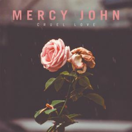 Mercy John - Cruel Love |  10" E.P.