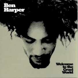 Ben Harper - Welcome To The Cruel World -  LP