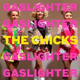 Dixie Chicks - Gaslighter | CD