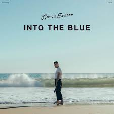 Aaron Frazer - Into the Blue | LP