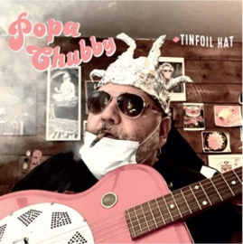 Popa Chubby - Tinfoil Hat | CD