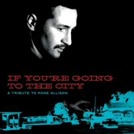 Various - Mose Allison: If You're Going To the City | CD + DVD