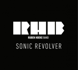 Ruben Hoeke band - Sonic revolver | CD