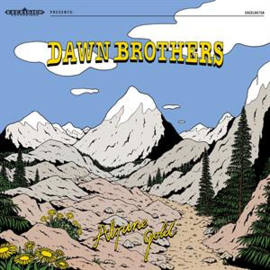 Dawn Brothers - Alpine Gold  | CD