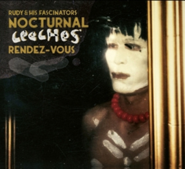 Rudy & His Fascinators - Nocturnal Leeches Rendez-Vous | CD