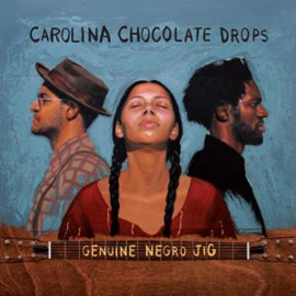 Carolina Chocolate Drops - Genuine Negro Jig | CD -Anniversary Edition, Expanded Edition-