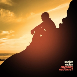 Sadler Vaden - Anybody Out There? | LP