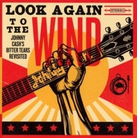 Various - Look again to the wind: Johnny Cash's bitter tears revisited | CD