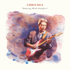 Chris Rea - Dancing With Strangers | 2CD  -Reissue-