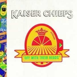 Kaiser Chiefs - Off with their heads | CD
