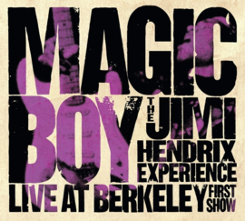 Jimi Hendrix Experience - Magic Boy: The Jimi Hendrix Experience Live At Berkeley [First Show] | CD