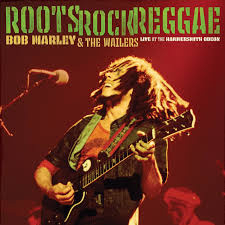 Bob Marley & the Wailers - Roots, Rock, Reggae: Live At the Hammersmith Odeon | 2CD