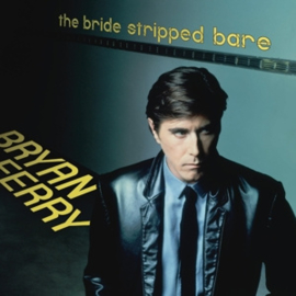 Bryan Ferry - Bride Stripped Bare | LP -Reissue-