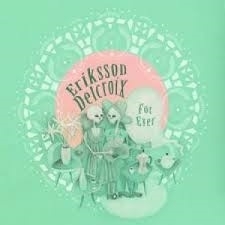 Eriksson Delcroix - For ever | CD