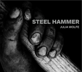 Trio Mediaeval/Bang On a Can All-Stars: Wolfe - Steel Hammer | CD