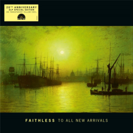 Faithless - To All New Arrivals (20th Anniversary Edition) | 2LP -Coloured Vinyl-