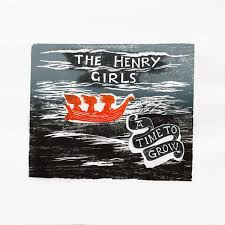 Henry Girls - A Time To Grow | LP