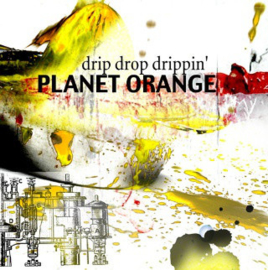 Planet Orange -Drip drop drippin'| CD