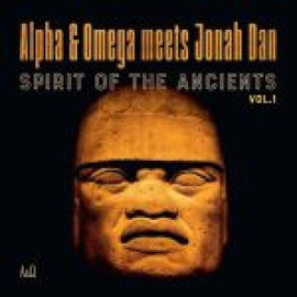 Alpha & Omega Vs Jonah Dan- Spirit of the Ancients Vol 1 | LP