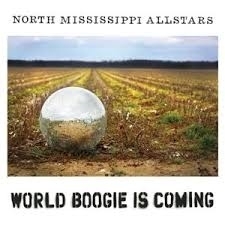 North Mississippi Allstars - World Boogie is coming | LP