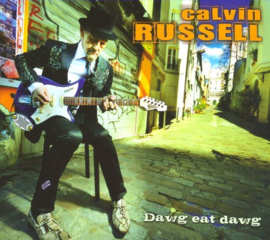 Calvin Russell - Dawg Eat Dawg | CD -Reissue-
