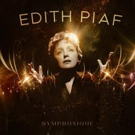 Edith Piaf - Symphonique  | CD
